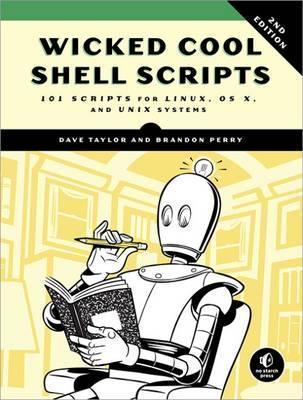 Dave Taylor, Brandon Perry: Wicked Cool Shell Scripts (2016)