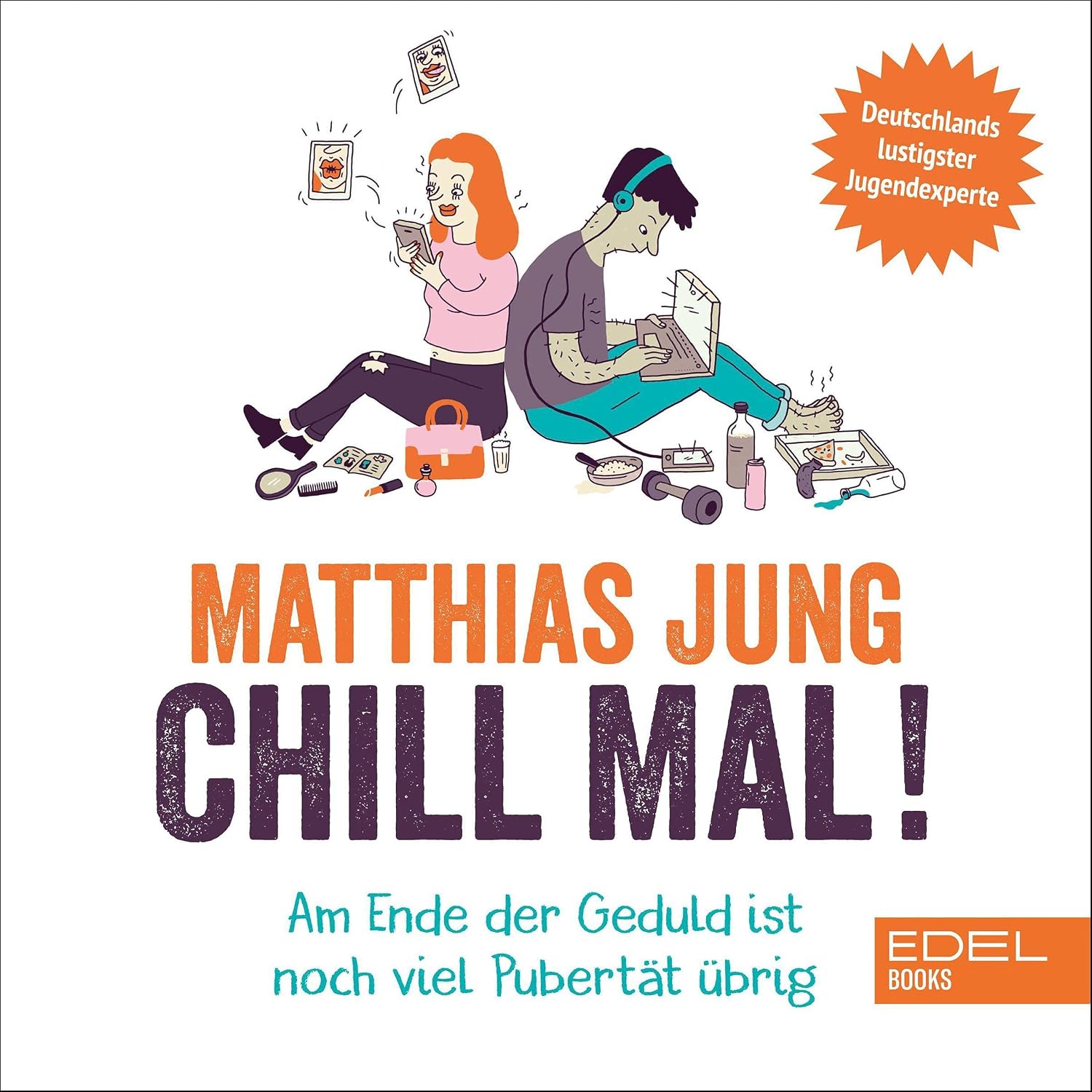 Matthias Jung: Chill mal!: Am Ende der Geduld ist noch viel Pubertät übrig (AudiobookFormat, Deutsch language, 2024, Edel Books - Ein Verlag der Edel Germany GmbH)