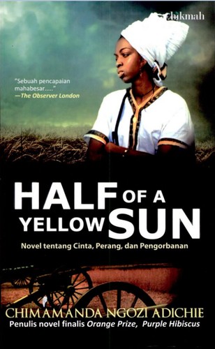 Chimamanda Ngozi Adichie: Half of a Yellow Sun (Paperback, Indonesian language, Hikmah)