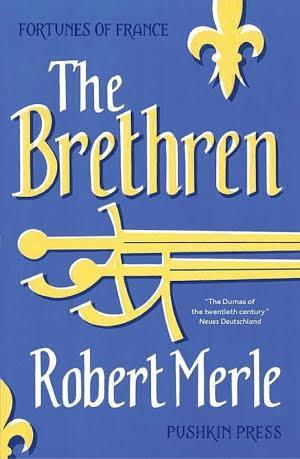 Robert Merle: The Brethren