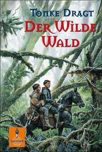 Tonke Dragt: Der Wilde Wald (Paperback, German language, 2001, Beltz)
