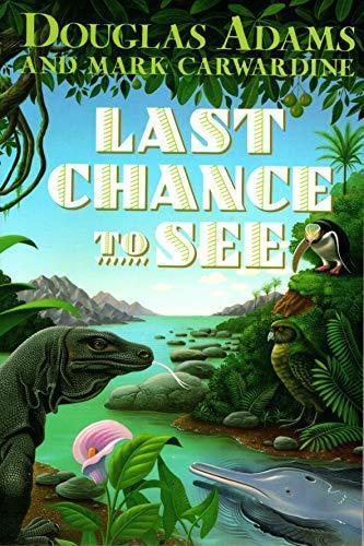 Douglas Adams, Mark Carwardine: Last Chance to See (1991)
