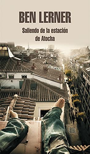Ben Lerner, Cruz Rodríguez Juiz: Saliendo de la estación de Atocha (Paperback, Random House)