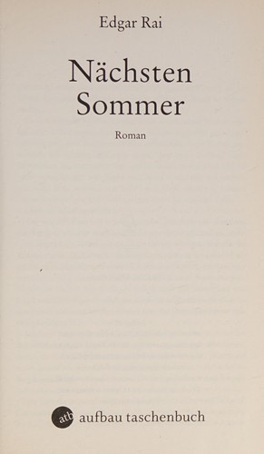 Edgar Rai: Nächsten Sommer (German language, 2011, Aufbau Taschenbuch)