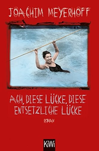 Joachim Meyerhoff: Ach, diese Lücke, diese entsetzliche Lücke (Paperback, Kiepenheuer & Witsch GmbH)