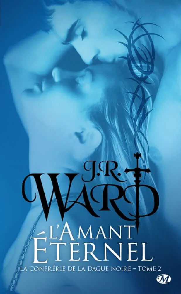 J. R. Ward: L'Amant éternel (French language, 2010, Milady)
