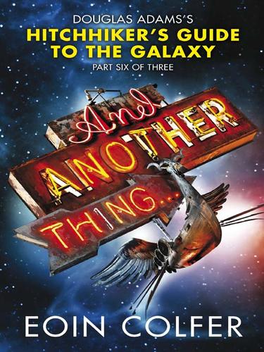 Simon Jones, Eoin Colfer, Michel Pagel: And Another Thing ... (EBook, 2009, Penguin Group UK)