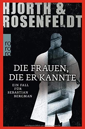 Michael Hjorth, Hans Rosenfeldt: Die Frauen, die er kannte (Paperback, Rowohlt Taschenbuch)