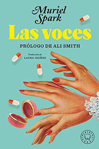 Muriel Spark, Ali Smith, Laura Ibáñez: Las voces (Hardcover, Blackie Books)