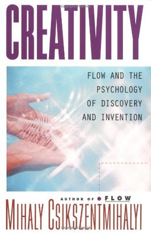 Mihaly Csikszentmihalyi: Creativity (Harper Perennial)