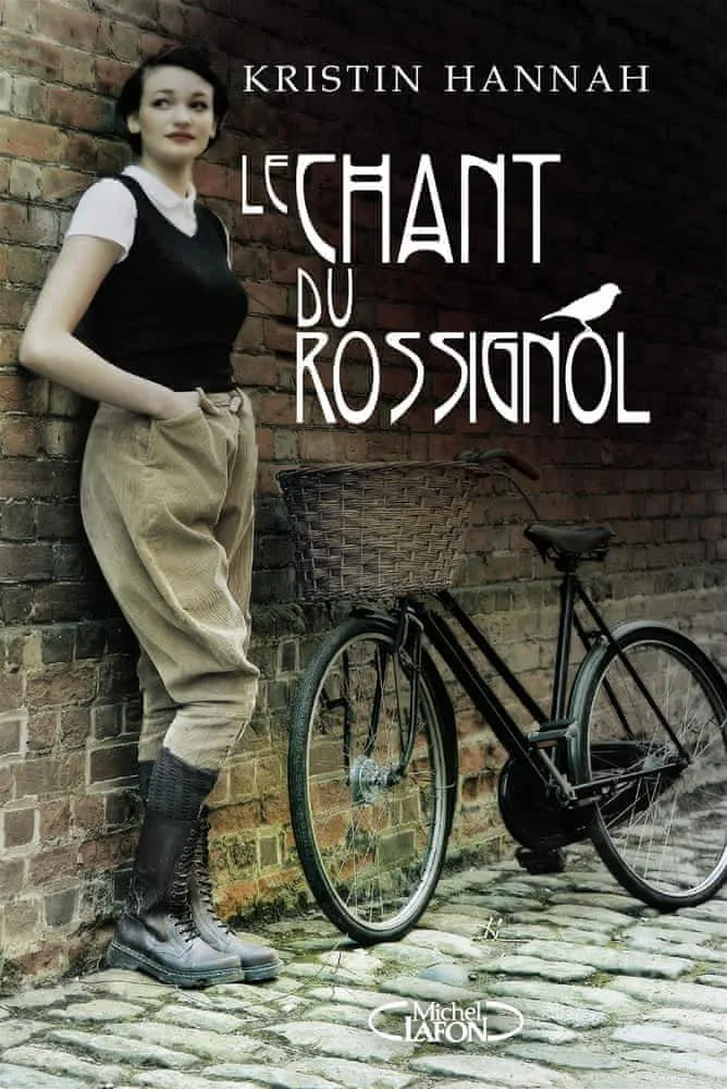 Kristin Hannah: Le Chant du rossignol: CHANT DU ROSSIGNOL -LE [NUM] (French language, 2016, Éditions Michel Lafon)