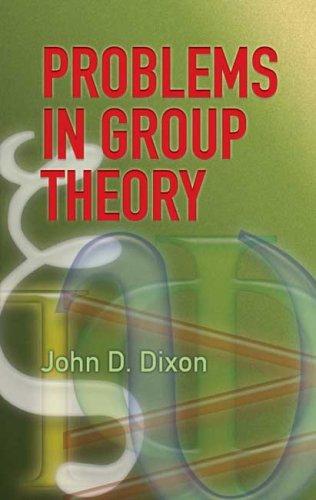 John D. Dixon: Problems in Group Theory (Paperback, Dover Publications)