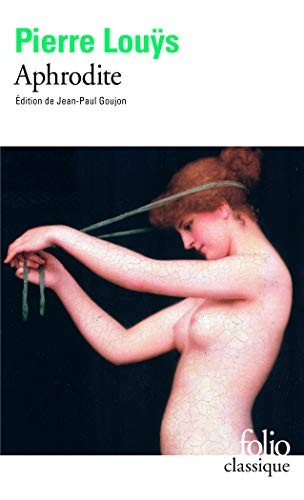 Pierre Louÿs: Aphrodite (French language, 1992, Gallimard, Gallimard Education)