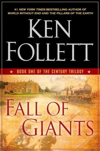 Ken Follett: Fall of Giants (2010, Dutton)