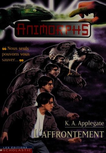 Katherine A. Applegate: L'affrontement (French language, 1997, Éditions Scholastic)