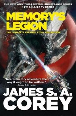 James S. A. Corey: Memory's legion (Hardcover, 2022, Orbit)