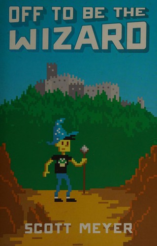 Scott Meyer: Off to Be the Wizard (2013)