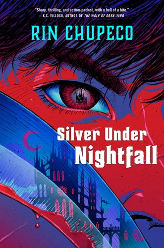 Rin Chupeco: Silver under Nightfall (2022, Simon & Schuster Books For Young Readers)