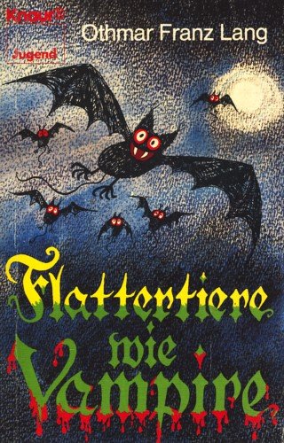 Othmar Franz Lang: Flattertiere wie Vampire (Paperback, German language, 1982, Knaur)