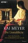 Kai Meyer: Die Unsterbliche. (Paperback, Heyne)