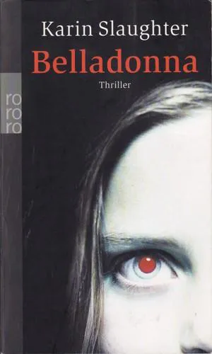 Karin Slaughter: Belladonna (German language, 2004)