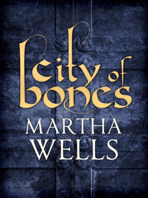 Martha Wells: City of Bones (Paperback, 2023, Tordotcom, Doherty Associates, LLC, Tom)