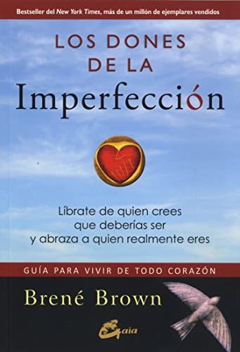 Brené Brown, Blanca González Villegas, Nora Steinbrun: Los dones de la imperfección (Paperback, Spanish language, Gaia Ediciones)