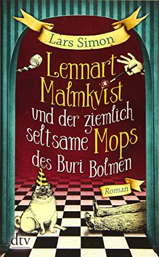 Lars Simon: Lennart Malmkvist und der ziemlich seltsame Mops des Buri Bolmen (Paperback, dtv Verlagsgesellschaft)