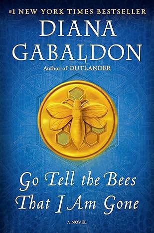 Diana Gabaldon: Go Tell the Bees That I Am Gone (Paperback, Bantam)