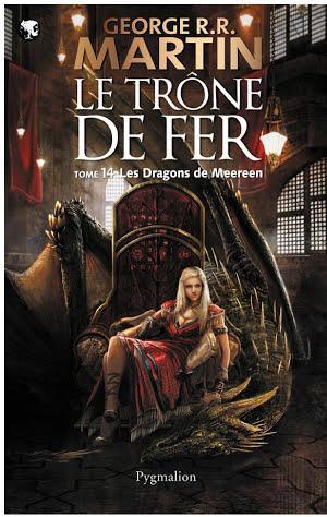 George R. R. Martin: Le Trône de Fer (Tome 14) - Les dragons de Meereen (French language)