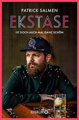 Patrick Salmen: Ekstase - ist doch auch mal ganz schön (Paperback, Droemer Knaur)