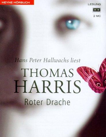 Thomas Harris, Hans Peter Hallwachs: Roter Drache. 2 Cassetten. Wie alles begann - der erste Hannibal- Lecter- Roman. (AudiobookFormat, German language, 2001, Heyne Hörbuch, Mchn.)