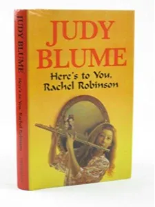 Judy Blume: Here's to You, Rachel Robinson (1993, Heinemann)