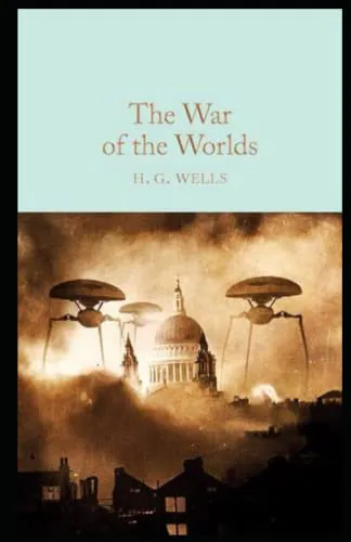 H. G. Wells: The War of the Worlds Annotated (2022, Independently Published book edition)