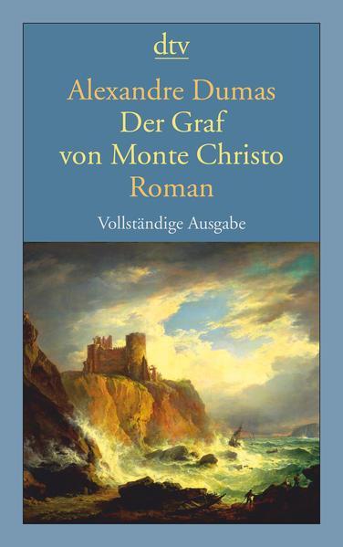 Alexandre Dumas fils, Alexandre Dumas, Hollybooks, Alexandre Dumas, Luis José Santander, Editora Mundial, Arthur Arneb: Der Graf von Monte Christo (German language, 2011, dtv Verlagsgesellschaft)
