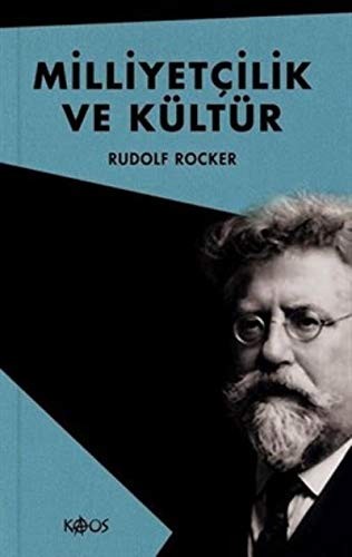 Rudolf Rocker, Rudolf Rocker: Milliyetcilik ve Kültür (Paperback, 2019, Kaos Yayınları)