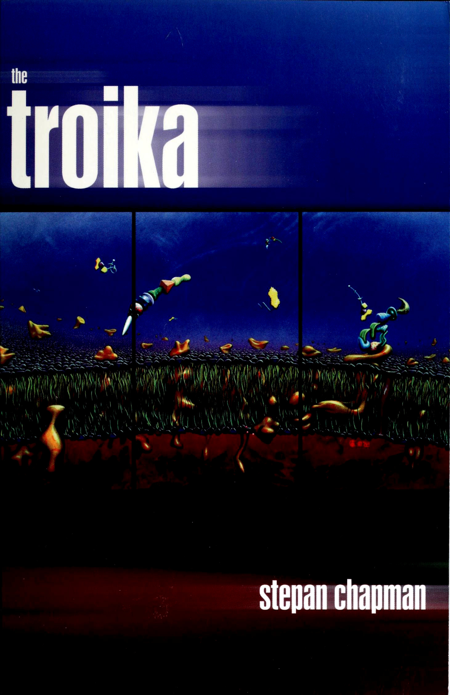 Stepan Chapman: The Troika (Paperback, 1997, Ministry of Whimsy Press)