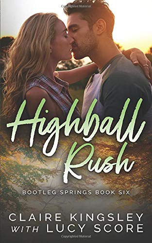 Lucy Score, Claire Kingsley: Highball Rush (Paperback, Independently published)