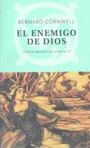 Concha Cardenoso, Bernard Cornwell: El Enemigo De Dios (Paperback, Spanish language, 2003, Muchnik)