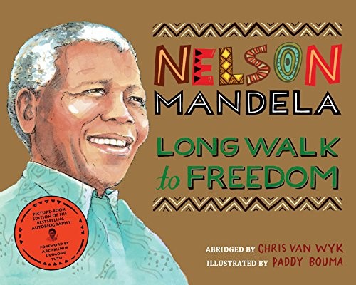 Nelson Mandela: Long Walk to Freedom (Paperback, 2014, Pan MacMillan, MACMILLAN CHILDREN S BOOKS)
