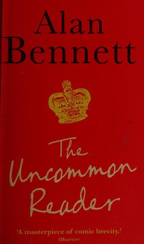 Alan Bennett: The Uncommon Reader (Paperback, 2008, Faber and Faber / Profile Books)