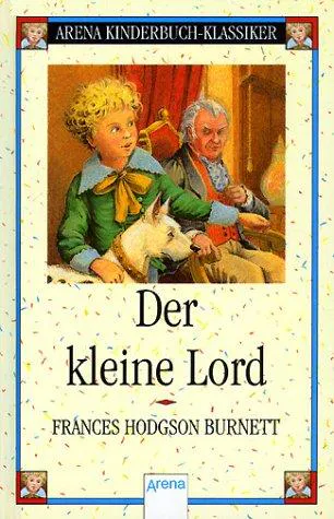 Frances Hodgson Burnett: Der kleine Lord. (German language, 1995, Arena)