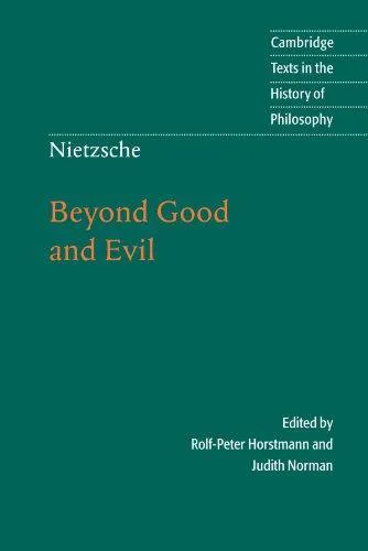 Friedrich Nietzsche: Beyond good and evil (2002, Cambridge University Press)