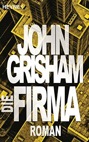 John Grisham: Die Firma (German language, 1993, Heyne Verlag)