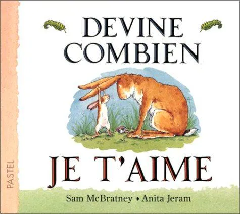 Sam McBratney: Devine combien je t'aime (French language, 1996, L'École des loisirs)