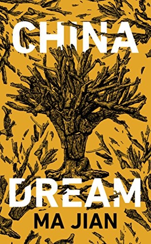 Ma Jian: China Dream (Chatto & Windus)