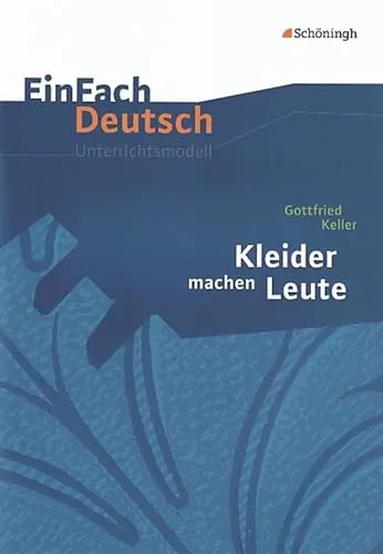 Gottfried Keller: Kleider machen Leute (German language)