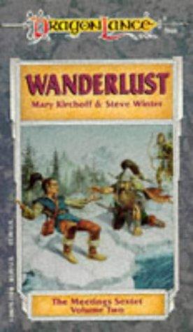 Steve Winter, Mary L. Kirchoff, Mary Kirchoff: Wanderlust (Dragonlance: The Meetings Sextet, Vol. 2) (Paperback, Wizards of the Coast)