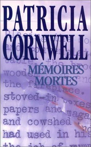 Patricia Cornwell: Mémoires mortes (French language, 1997, Editions du Masque)