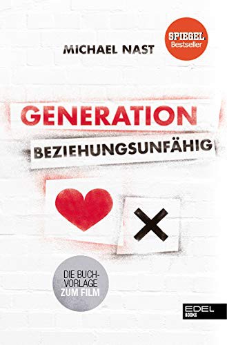Nast  Michael: Generation Beziehungsunfähig (Paperback, Edel)